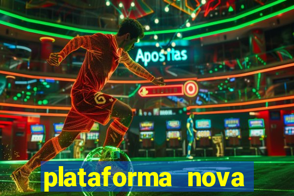 plataforma nova pagando muito hoje